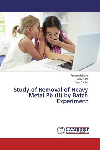 Study of Removal of Heavy Metal Pb (II) by Batch Experiment