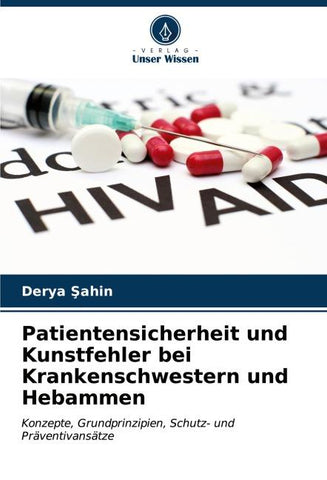 Patientensicherheit und Kunstfehler bei Krankenschwestern und Hebammen