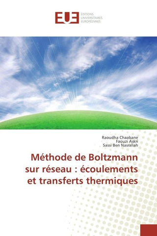 Méthode de Boltzmann sur réseau : écoulements et transferts thermiques