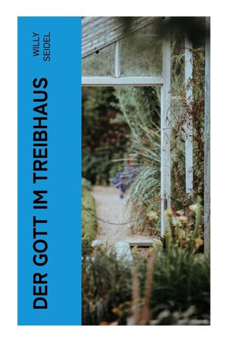 Der Gott im Treibhaus