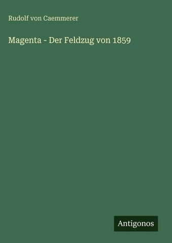 Magenta - Der Feldzug von 1859