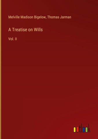 A Treatise on Wills