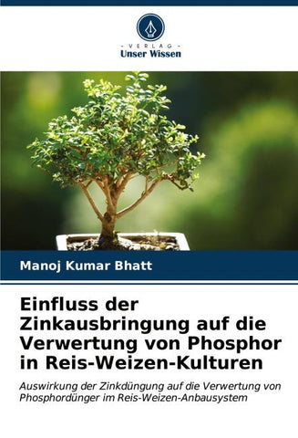 Einfluss der Zinkausbringung auf die Verwertung von Phosphor in Reis-Weizen-Kulturen