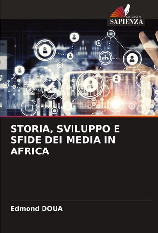 STORIA, SVILUPPO E SFIDE DEI MEDIA IN AFRICA