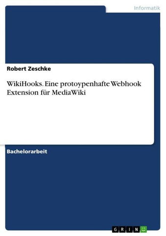 WikiHooks. Eine protoypenhafte Webhook Extension für MediaWiki