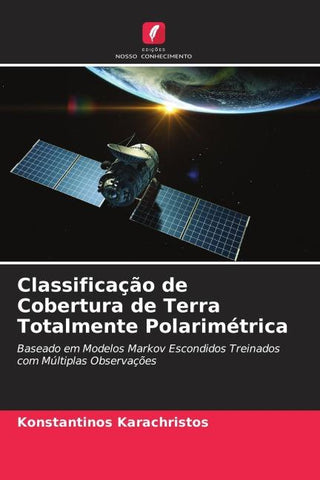 Classificação de Cobertura de Terra Totalmente Polarimétrica
