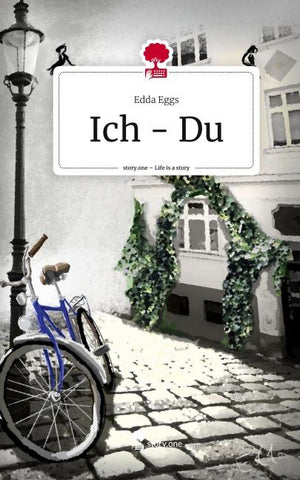 Ich - Du. Life is a Story - story.one