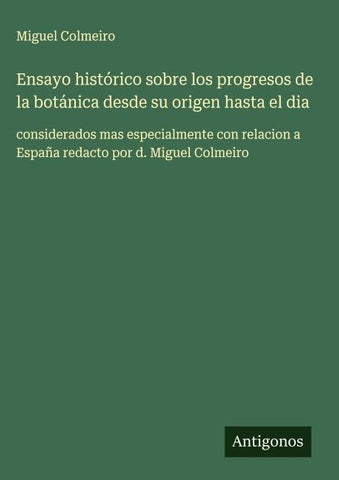 Ensayo histórico sobre los progresos de la botánica desde su origen hasta el dia