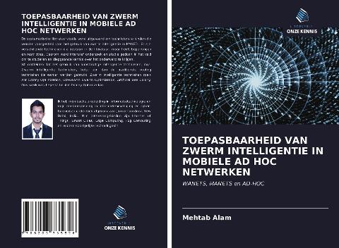 TOEPASBAARHEID VAN ZWERM INTELLIGENTIE IN MOBIELE AD HOC NETWERKEN