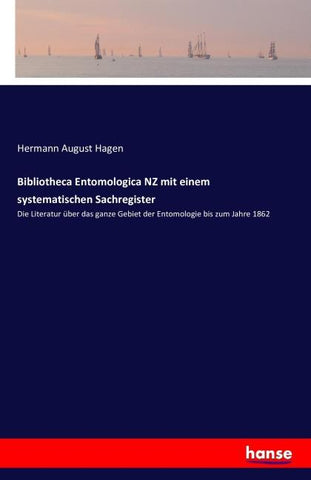 Bibliotheca Entomologica NZ mit einem systematischen Sachregister