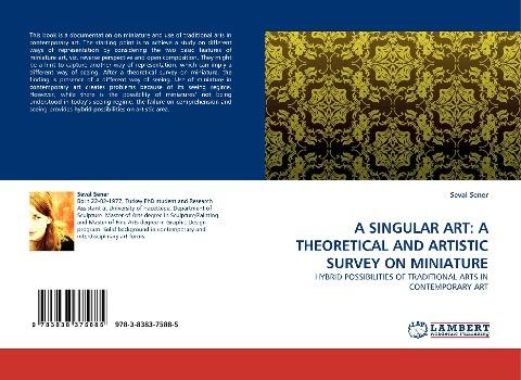 A SINGULAR ART: A THEORETICAL AND ARTISTIC SURVEY ON MINIATURE
