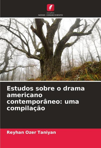 Estudos sobre o drama americano contemporâneo: uma compilação