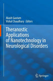 Theranostic Applications of Nanotechnology in Neurological Disorders