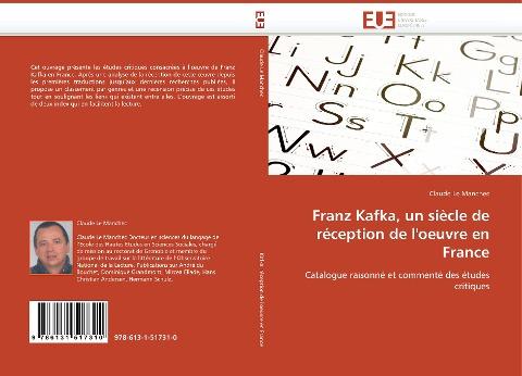 Franz Kafka, un siècle de réception de l''oeuvre en France