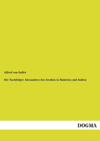 Die Nachfolger Alexanders des Großen in Baktrien und Indien
