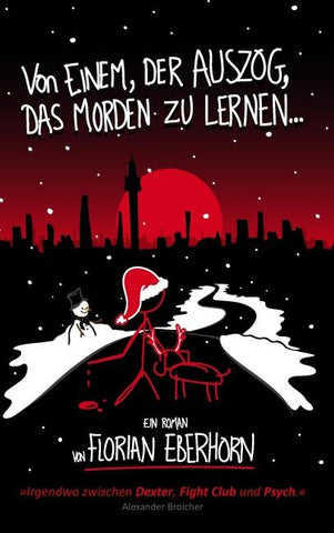 Von einem, der auszog, das Morden zu lernen...