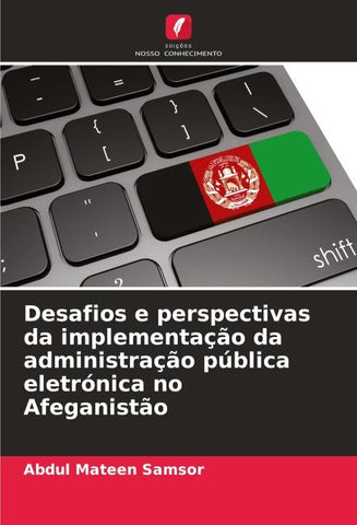 Desafios e perspectivas da implementação da administração pública eletrónica no Afeganistão
