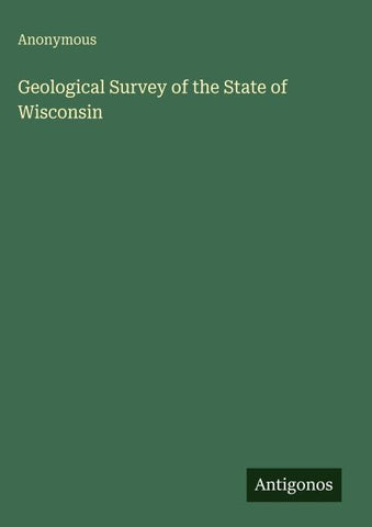 Geological Survey of the State of Wisconsin