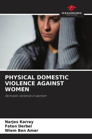 PHYSICAL DOMESTIC VIOLENCE AGAINST WOMEN