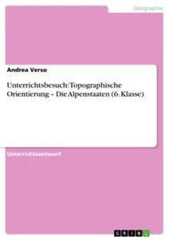 Unterrichtsbesuch: Topographische Orientierung - Die Alpenstaaten (6. Klasse)