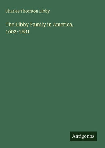 The Libby Family in America, 1602-1881