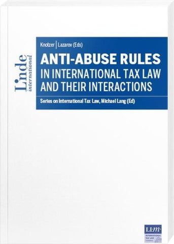 Anti-Abuse Rules in International Tax Law and their Interactions