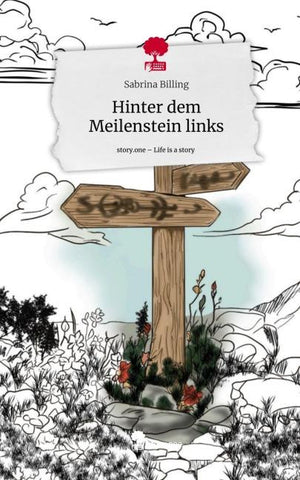 Hinter dem Meilenstein links. Life is a Story - story.one