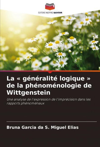 La ' généralité logique ' de la phénoménologie de Wittgenstein