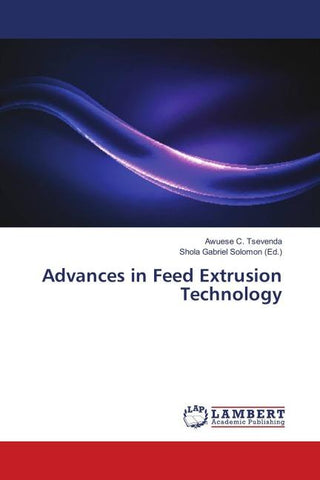 Advances in Feed Extrusion Technology