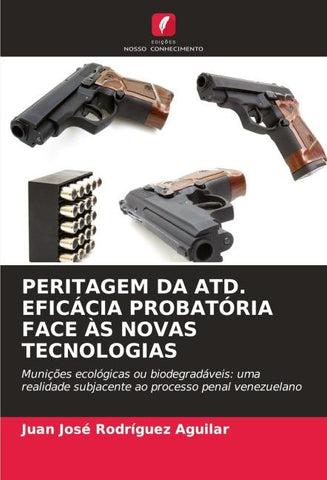 PERITAGEM DA ATD. EFICÁCIA PROBATÓRIA FACE ÀS NOVAS TECNOLOGIAS