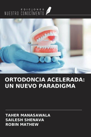 ORTODONCIA ACELERADA: UN NUEVO PARADIGMA