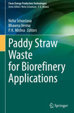 Paddy Straw Waste for Biorefinery Applications
