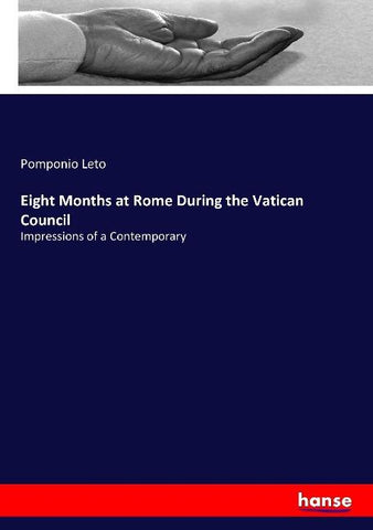 Eight Months at Rome During the Vatican Council