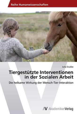 Tiergestützte Interventionen in der Sozialen Arbeit
