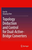 Topology Deduction and Control for Dual-Active-Bridge Converters