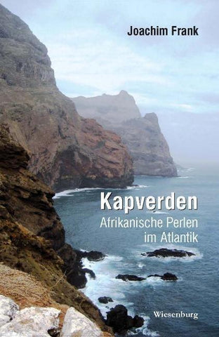 Kapverden - Afrikanische Perlen im Atlantik