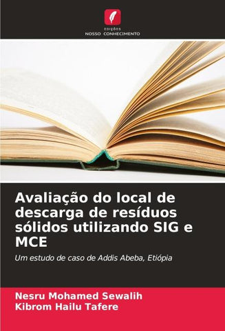 Avaliação do local de descarga de resíduos sólidos utilizando SIG e MCE