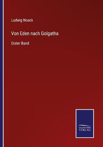 Von Eden nach Golgatha