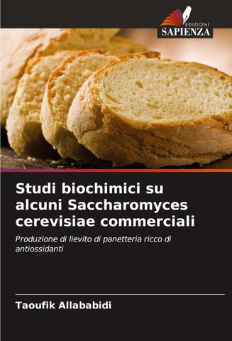 Studi biochimici su alcuni Saccharomyces cerevisiae commerciali