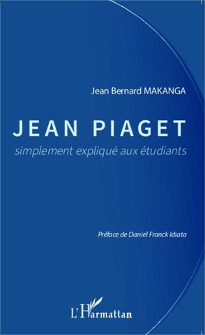 Jean Piaget simplement expliqué aux étudiants