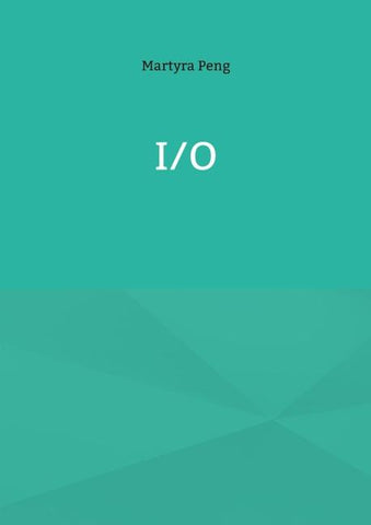 I/O