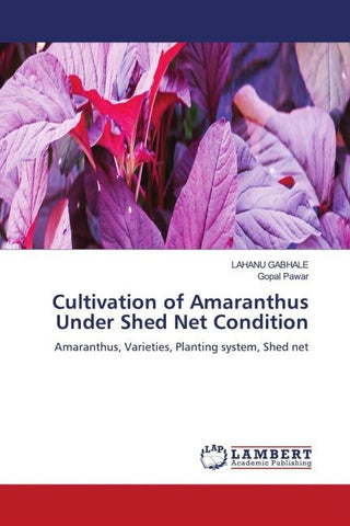 Cultivation of Amaranthus Under Shed Net Condition