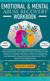 EMOTIONAL & MENTAL ABUSE RECOVERY WORKBOOK