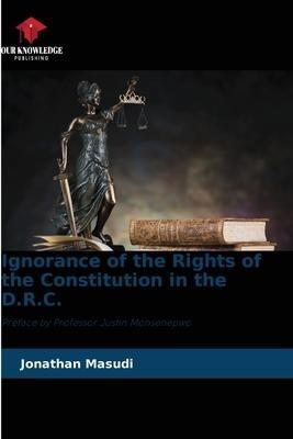 Ignorance of the Rights of the Constitution in the D.R.C.