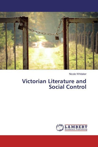Victorian Literature and Social Control