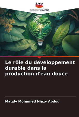 Le rôle du développement durable dans la production d'eau douce