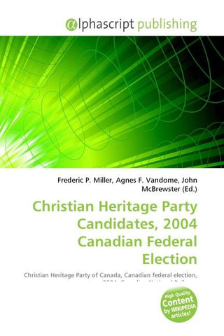 Christian Heritage Party Candidates, 2004 Canadian Federal Election