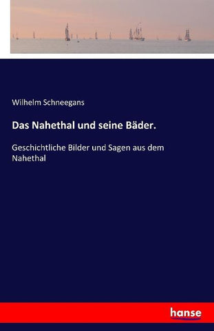 Das Nahethal und seine Bäder.