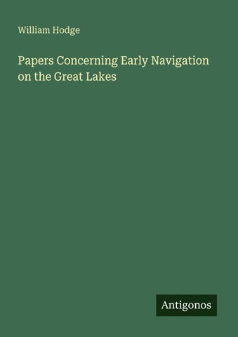 Papers Concerning Early Navigation on the Great Lakes