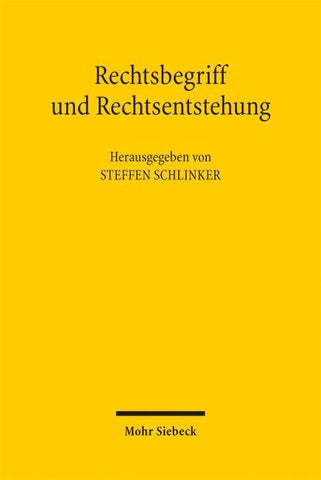 Rechtsbegriff und Rechtsentstehung